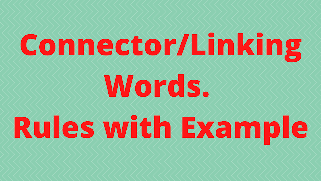 ConnectorLinking Words Rules with Example