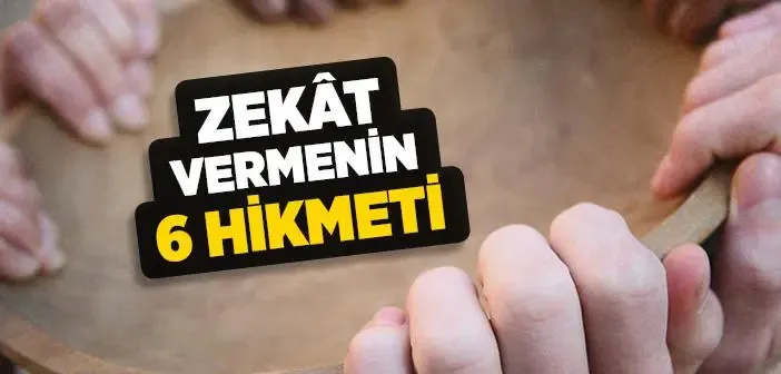 Zekat Vermenin Hikmetleri Nelerdir?