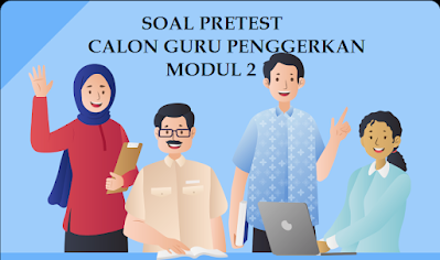 SOAL PRETEST MODUL 2 CGP