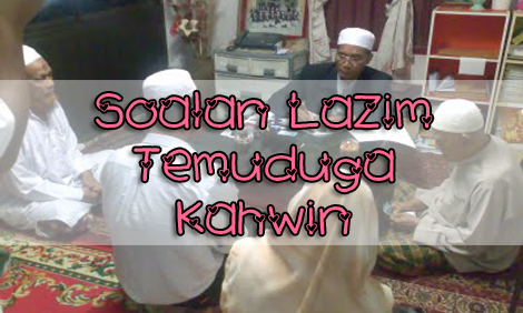 Soalan Lazim Temuduga Kahwin  Temuduga Terbuka