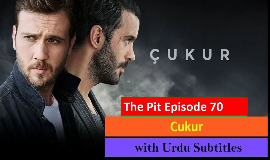 Cukur,Recent,Cukur Episode 70 With Urdu Subtitles,Cukur Episode 70 With UrduSubtitles Cukur Episode 70 in Subtitles,