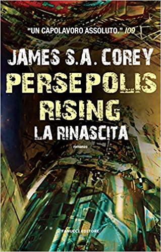 The Expanse 7: Persepolis Rising - La rinascita, di James S.A. Corey recensione