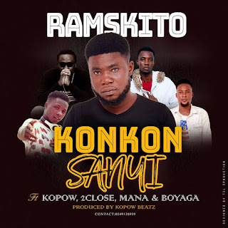 RAMSKITO FT KOPOW X 2CLOSE X NANA & BOYAGA– KONKONSANYI