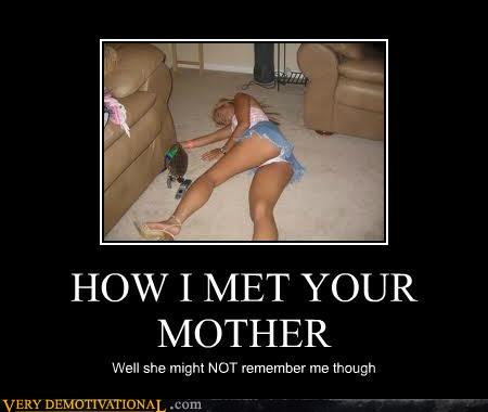 Demotivational Poster How I Met Your Mom