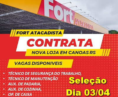 Fort Atacadista tem vagas para diversos setores em Canoas