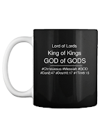 Lord of Lords, King of Kings, God of Gods - Mug