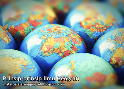 Prinsip-Prinsip Geografi, 4 Prinsip Geografi, Apa Prinsip-prinsip Geografi? Prinsip Persebaran, Prinsip Interelasi, Prinsip Deskripsi, Prinsip Korologi, Prinsip Keruangan.