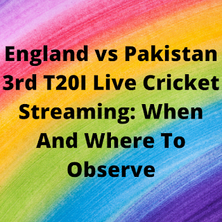 England vs Pakistan 3rd T20I Live Cricket Streaming: When And Where To Observe
