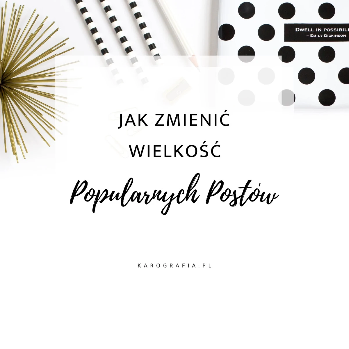 Jak zmienić wielkość obrazów w Popularnych Postach w bloggerze? 