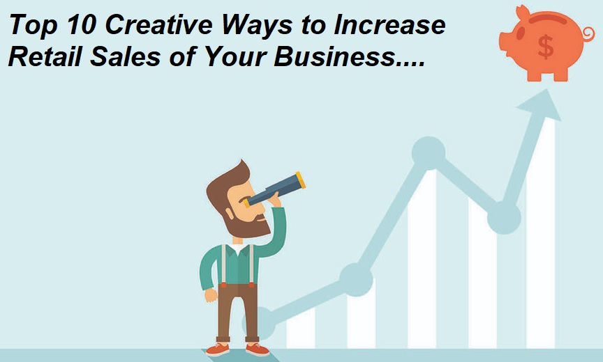 Creative Ways to Increase Retail Sales