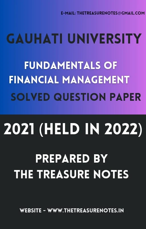 Fundamentals of Financial Management Solved Question Paper 2021 PDF [Gauahti University B.Com 5th Sem]