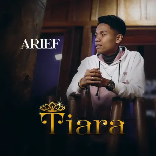 Arief - Tiara (Official Music Video) Album cover