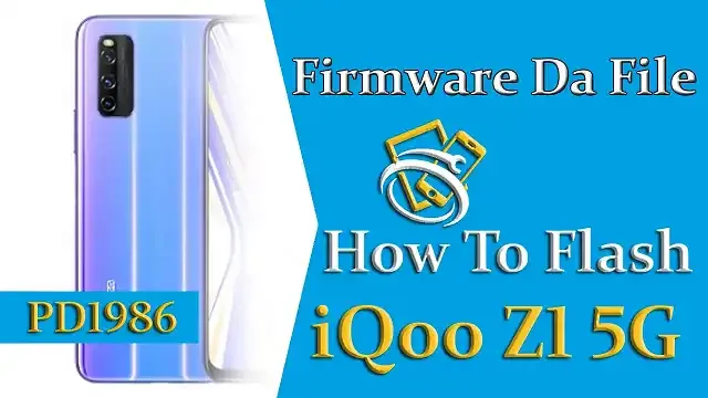 Vivo iQoo Z1 5G PD1986 Firmware Flash File | | NVRAM Error 10003 Fix Flash File