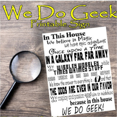 Show your love of all things Geek fandom with this free printable sign.  You'll be able to embrace Doctor Who, Harry Potter, Star Wars, Hunger Games, and so much more with this fun printable We Do Geek sign.