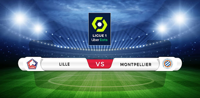 Lille vs Montpellier Prediction & Match Preview