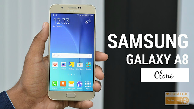 [MT6580][SM-A8000] Samsung Galaxy A8 Clone Official Firmware/ ROM