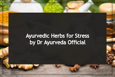 Herbs for Stress by Dr Ayurveda