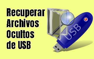 aprender a recuperar carpetas ocultas de memorias pendrive