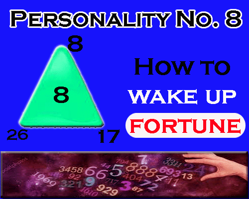 Personality Number 8- How to wake up fortune