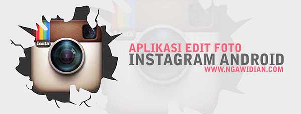 Aplikasi Edit Foto Instagram Android