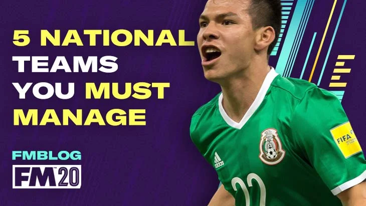 FM20 - Top 5 Nations You MUST Manage