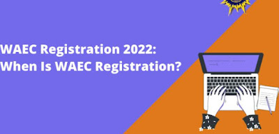 WAEC Ghana: WASSCE Registration Form 2022/2023