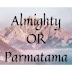 Almighty or Parmatama