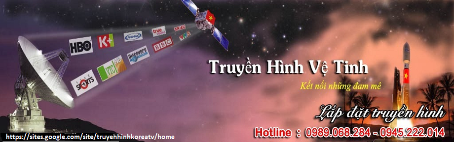 Truyền hình Hàn Quốc- Lắp đặt Korea TV- 한국  tại Hà Nội