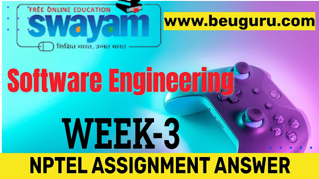 software engineering nptel assignment 3 answers