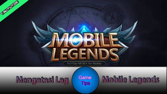 lag mobile legends