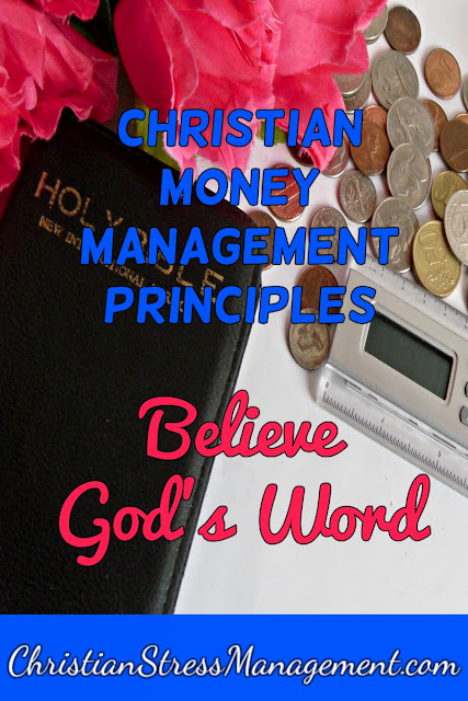 Christian Money Management Principles: Believe God’s Word 