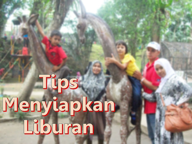 tips menyiapkan liburan