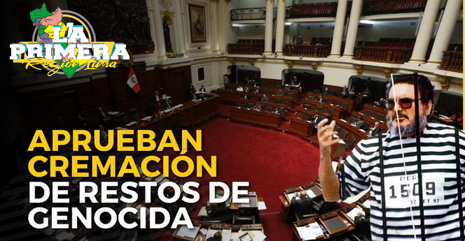 Pleno aprueba cremación de genocida Abimael Guzmán