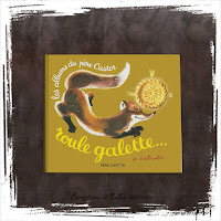 Roule Galette de Natha Caputo et Pierre Belvès  Editions Père Castor, un livre pour enfant classique des écoles, un livre pour enfant sur le renard - Chronique de Comptines et Belles Histoires