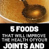 5 Foods That Will Improve the Health of Your Joints and Ligaments