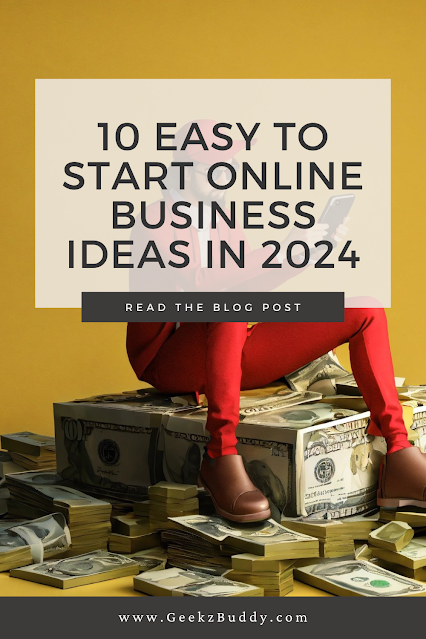 10 Easy to Start Online Business Ideas in 2024