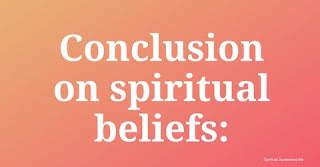 Conclusion on spiritual beliefs