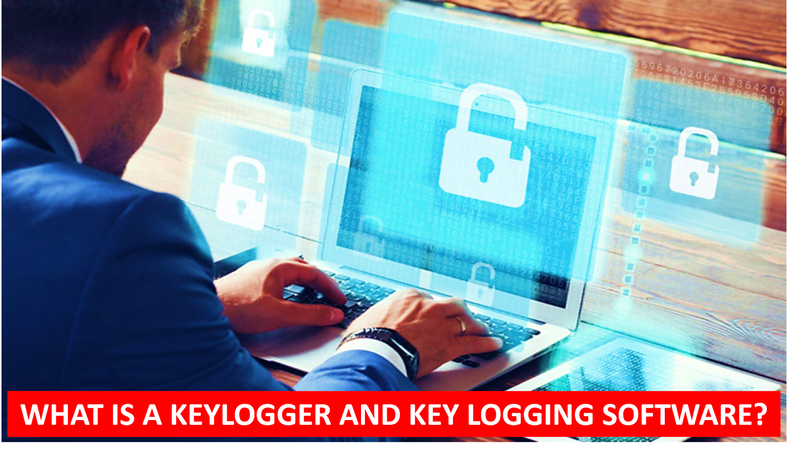 What Is A Keylogger And Key Logging Software?