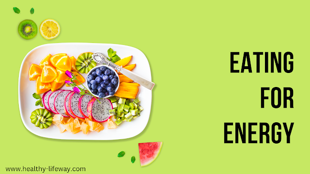 Eating for Energy