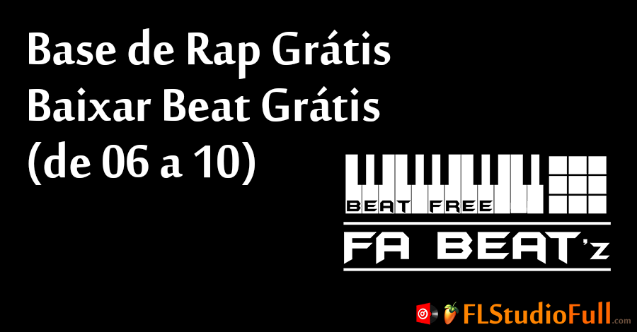 Base de Rap Grátis - Baixar Beat Grátis (de 06 a 10)