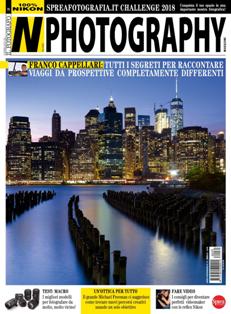 NPhotography 75 - Giugno 2018 | ISSN 2240-5097 | TRUE PDF | Mensile | Professionisti | Fotografia
Finalmente il mensile dedicato solo al mondo Nikon.
Tutte le news, le prove in anteprima, i consigli dei migliori fotografi con spiegazioni chiare e semplici per approfondire le tecniche di ripresa.
Non lasciartela scappare e diventa un vero professionista della fotografia.