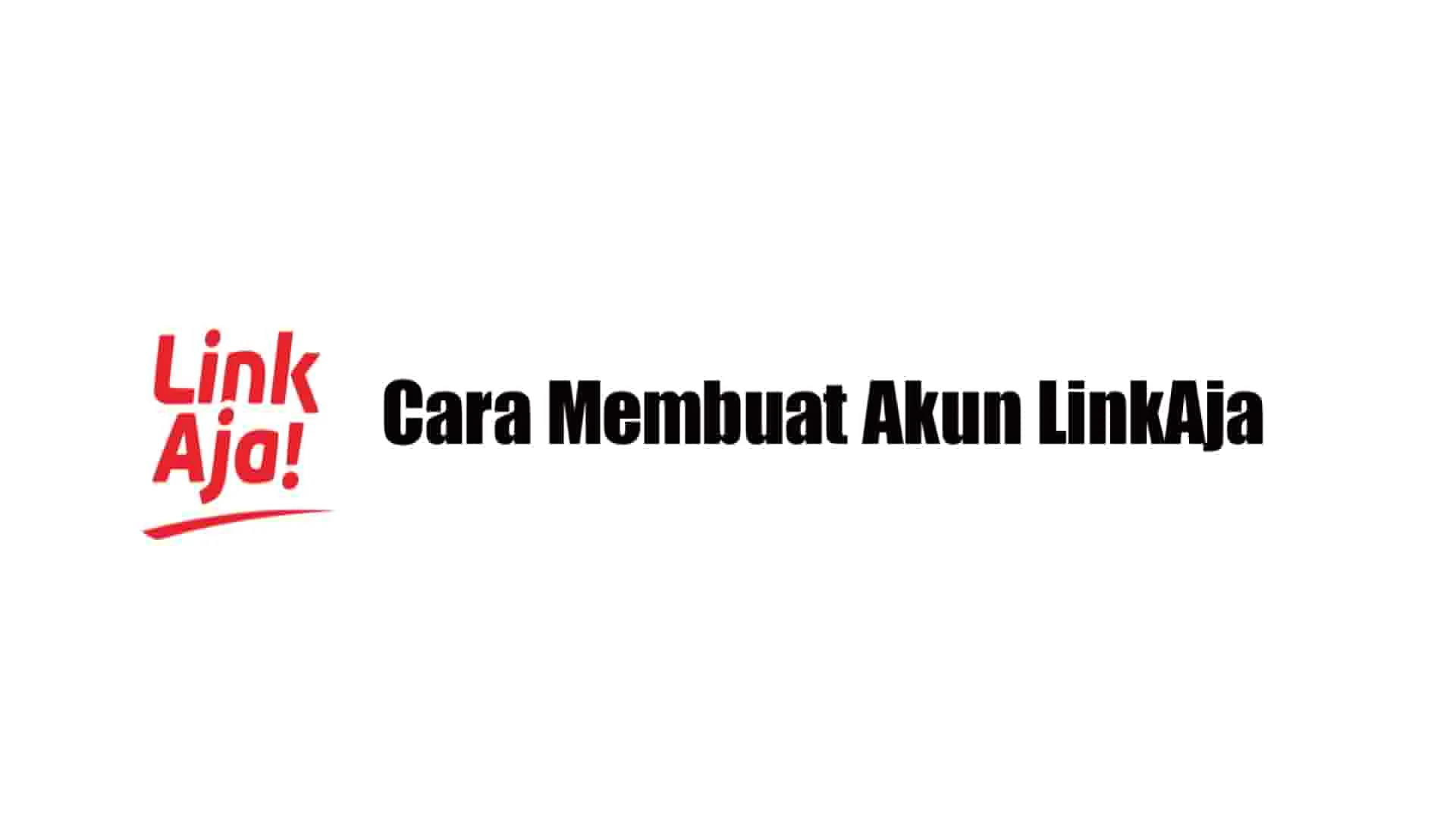 Cara Daftar LinkAja: Upgrade Ke Full Service dan Sambungkan Ke Syariah