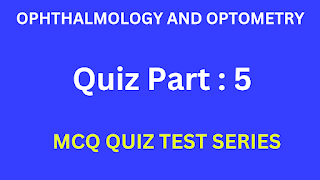 Optometry Quiz Test - 5 Online MCQ test for preparation of ophthalmic Officer