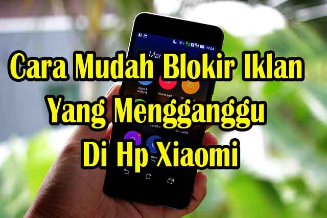 Mudah Blokir Iklan Yang Mengganggu Di Hp Xiaomi Tanpa Aplikasi