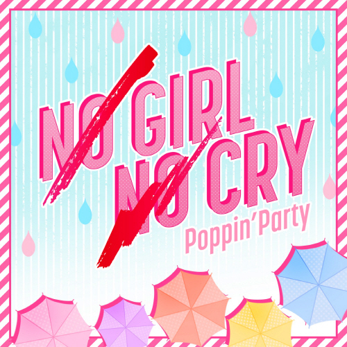 NO GIRL NO CRY / Poppin'Party Download