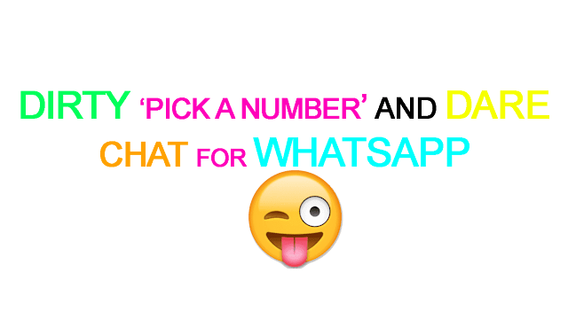 WhatsApp Dirty Dares With Answers - Pick a Number Game!