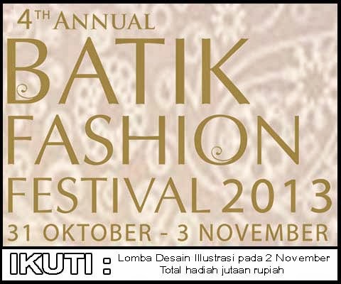 Lomba Desain  Illustrasi Batik  Fashion Festival  2013 