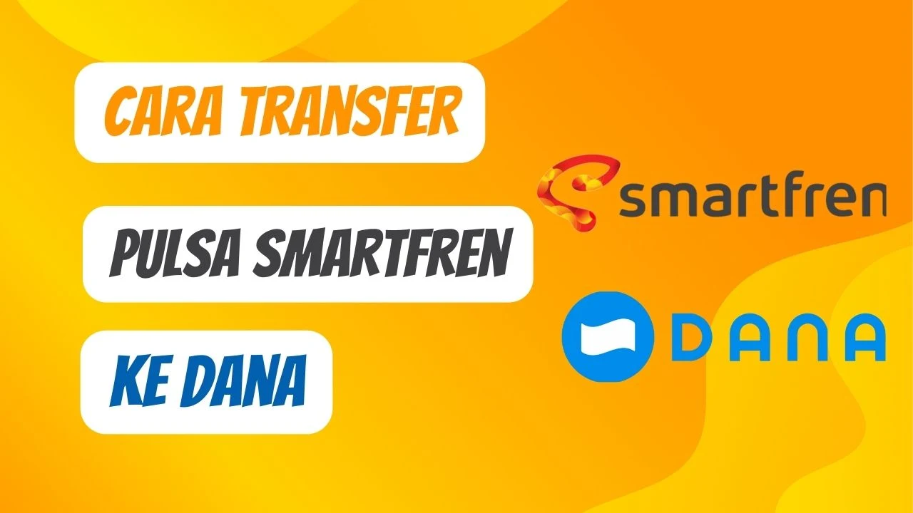 2 Cara Transfer Pulsa Smartfren ke Dana Terbaru 2024 Plus Biaya Admin