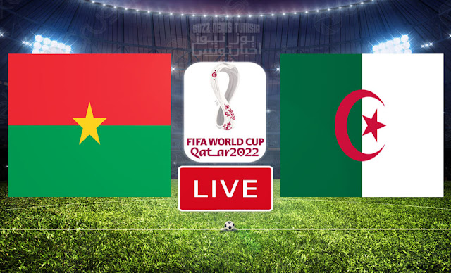 Watch Match Burkina Faso vs Algeria Live Streaming FIFA World Cup Qatar 2022 Qualifier