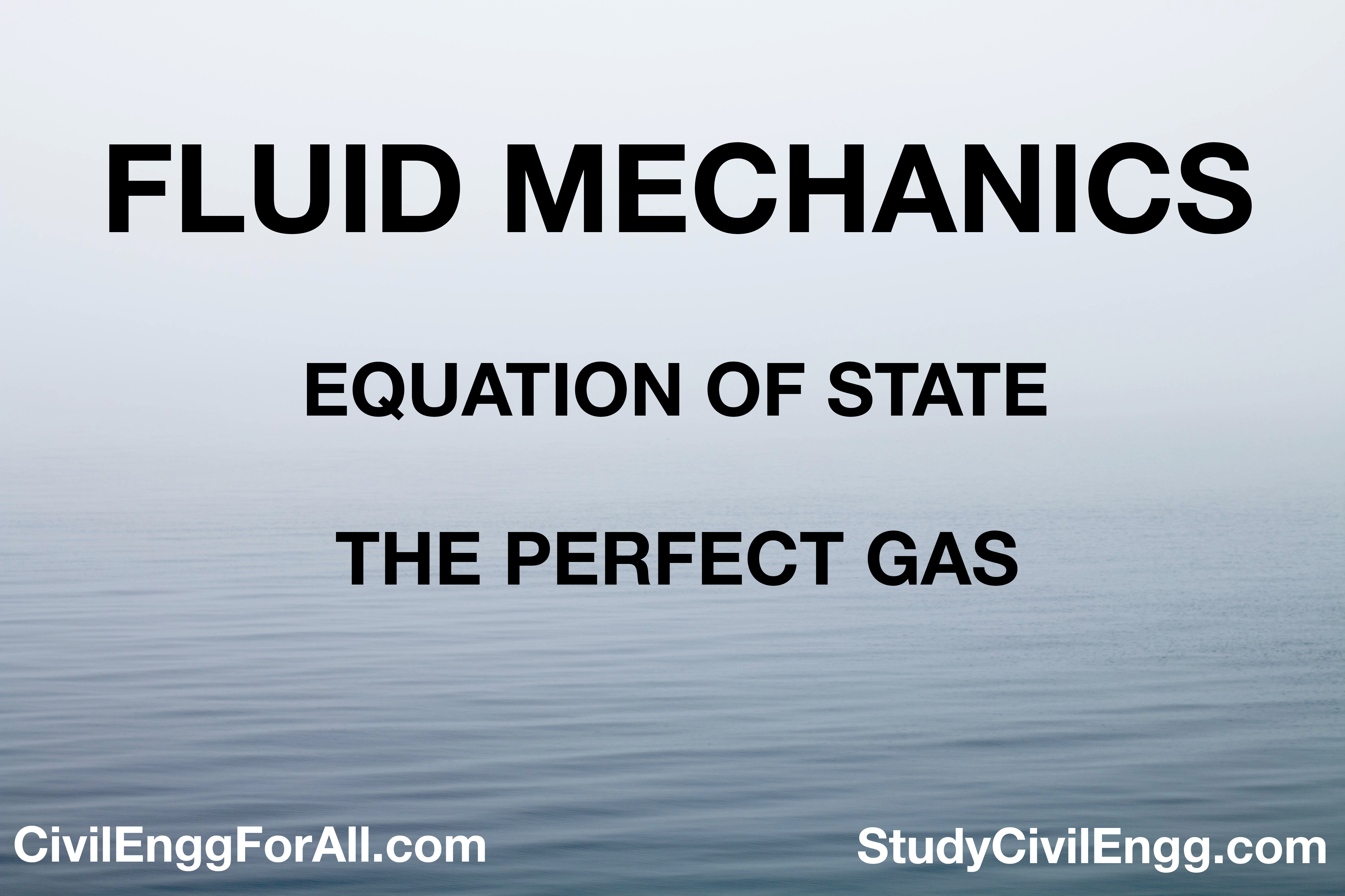 Equation of State - The perfect gas - StudyCivilEngg